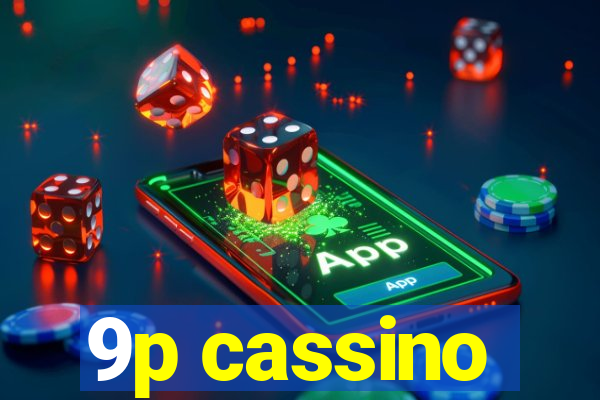 9p cassino